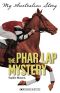 [The Phar Lap Mystery 01] • The Phar Lap Mystery